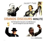 Grands Discours Minute - De L'antiquité À Nos Jours, Les 200 Discours Qui Ont Changé Le Cours De L'histoire