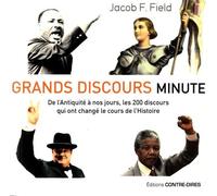 Grands Discours Minute - De L'antiquité À Nos Jours, Les 200 Discours Qui Ont Changé Le Cours De L'histoire