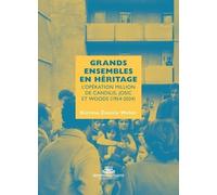 Grands ensembles en héritage: L'opération Million de Candilis, Josic et Woods (1954-2024)