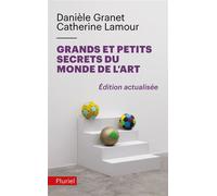 Grands et petits secrets du monde de l'art Nouvelle édition - Danièle Granet - Hachette Pluriel Reference - broché - Essai