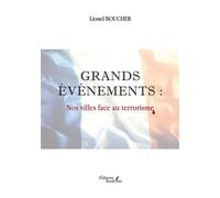 Grands événements : Nos villes face au terrorisme - Lionel Boucher - Baudelaire - broché - Essai