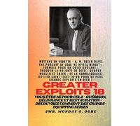 Grands Exploits - 18 Mettant en vedette - AW Tozer dans La poursuite de Dieu;..: Né après minuit; Formule pour un coeur brûlant; Trouver la volonté de ... Exploits En Dieu ! - Vous êtes né pour cela