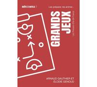 Grands jeux Les préparer, les animer... - Arnaud Gauthier - Presses D'ile-De-France - broché - Document jeunesse
