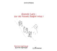 Emilie Efinda – Grands Lacs sur les routes malgré nous ! – Roman – broché