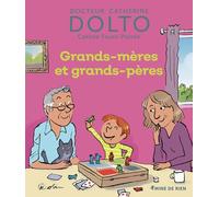 Catherine Dolto, Colline Faure-Poirée – Grands-mères et grands-pères – Cartonné – Gallimard