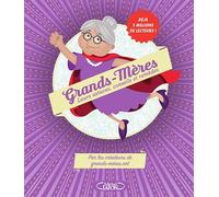 Grands-mères - Leurs astuces, conseils et remèdes
