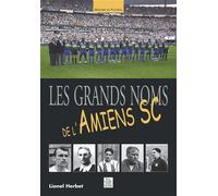 Lionel Herbet – Grands noms de l'Amiens SC (Les) – Guide – Broché