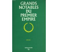 Grands Notables Du Premier Empire - Tome 13, Gironde