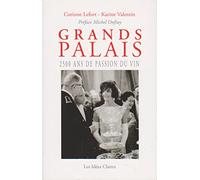 Grands palais. 2500 ans de passion du vin