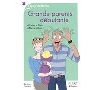 Grands-parents débutants – Adoptez la Papy Zé Mamy Attitude !