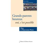 Grands-Parents heureux, Oui c'est possible - Pierre Marc - L'homme Nouveau Eds - relié - Essai