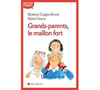 Grands-parents, le maillon fort