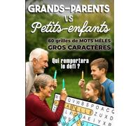 Grands-parents vs Petits-enfants : Qui remportera le défi? 60 grilles de Mots Mêlés - GROS CARACTERES - Solutions incluses: Bien plus qu’un cahier de jeux, une activité à partager
