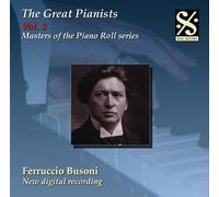 Grands Pianistes, Vol. 3 - Ferruccio Busoni
