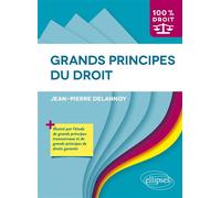 Grands principes du droit - Jean-Pierre Delannoy - Ellipses - broché - Scolaire / Universitaire