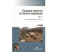 Grands profits et petits partages Tous comptes faits (ou presque !) - Georges Botet-Pradeilles - L'harmattan - broché - Essai