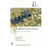 Grands projets urbains (Les) Territoires, acteurs et stratégies - Michel Hubert - Presses Universite De Montreal - broché - Essai
