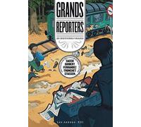 Grands reporters : 20 histoires vraies