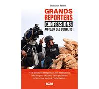 GRANDS REPORTERS: AU COEUR DES CONFLITS