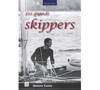 Grands skippers (Les) - Georges Cadiou - Nouvelles Editions Sutton - broché - Guide