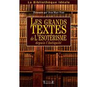 Grands textes de l'ésotérisme depuis l'Antiquité - Jean-Marc Font - Trajectoire Eds - broché - Essai