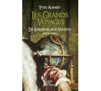 Grands voyages (t3) de salerne aux vikings - la saga des limousins (poche) De Salerne aux vikings - Yves Aubard - Geste - Poche - Roman