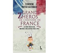 Grands Zhéros de l'Histoire de France
