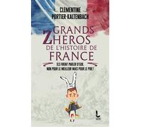 Grands Zhéros de l'Histoire de France - Clémentine Portier-Kaltenbach - Litos - Poche - Essai