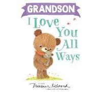Grandson I Love You All Ways