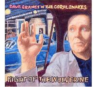 Graney,Dave & The Coral Snakes - Night of The Wolverine