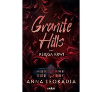 Granite Hills volume I. Le livre de sang de Leokadia Anna (Buch auf Polnisch)