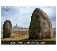 Granitwelten im Waldviertel (Wandkalender 2026 DIN A4 quer), CALVENDO Monatskalender: Bizarre Granit-Findlinge prägen das Landschaftsbild des Waldviertels.