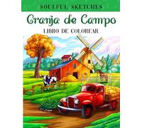 Granja de Campo: Libro de Colorear para Adultos con Escenas de la Campiña, Animales y Casas de Madera, Páginas de Dibujo de Paisajes Relajantes para Colorear, Relajación y Alivio del Estrés