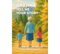 Granma, Tell Me Your Story: A special keepsake to fill out together, filled with thoughts, values, and memories to pass down to your children and grandchildren. Gift Idea for Granma.