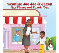 Grannie Jac Jac & Jaxon Say Please and Thank You