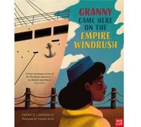 Granny Came Here on the Empire Windrush by Patrice Lawrence Patrice Lawrence (Auteur)
