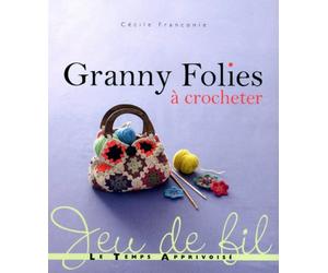 GRANNY FOLIES A CROCHETER