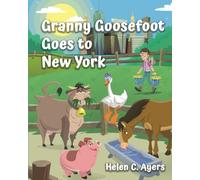 Granny Goosefoot Goes To New York