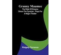 Granny Maumee; The Rider Of Dreams; Simon The Cyrenian