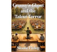 Granny’s Ghost and the Talent Terror