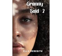 Granny Said 2, More Life Lessons from a Grandma's Heart