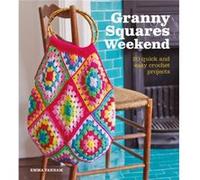 Granny Squares Weekend by Emma Varnam Inconnu (Auteur)