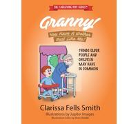 Granny! You Have Walker Just Like Me!: Things Older People and Children May Have in Common