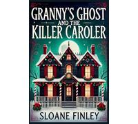 Granny's Ghost and the Killer Caroler