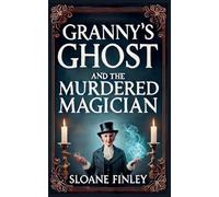 Granny's Ghost and the Murdered Magician