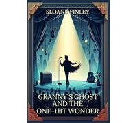 Granny's Ghost and the One-Hit Wonder