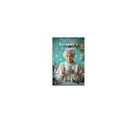 Granny's Gripes