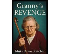 Granny's Revenge: A Mystery Thriller about an Old Lady's Crime Spree