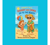 Granny's Tales Granny and Emma Visit The Beach