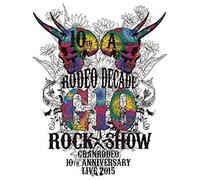 Granrodeo 10th Anniversary Live 2015 G10 Rockshow -Rodeo Decade- Dvd